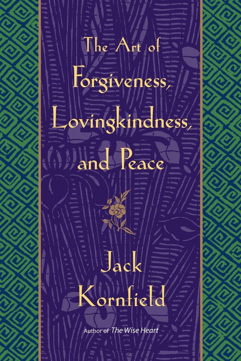 The Art of Forgiveness, Lovingkindness, and Peace - 3721