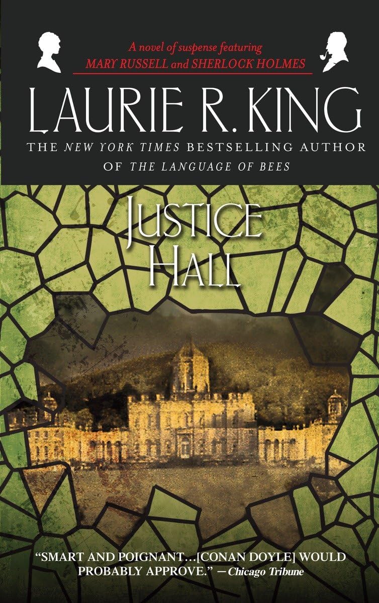 Justice Hall: A novel of suspense featuring Mary Russell and Sherlock Holmes - 9948