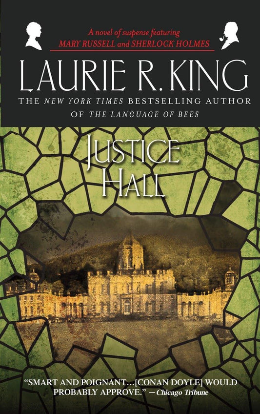 Justice Hall: A novel of suspense featuring Mary Russell and Sherlock Holmes - 9948
