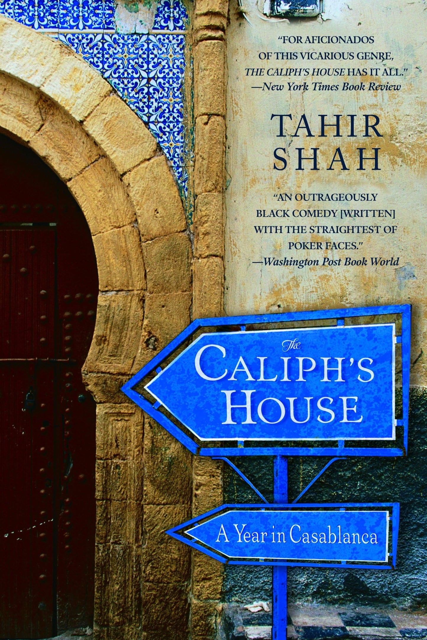 The Caliph's House: A Year in Casablanca - 8628