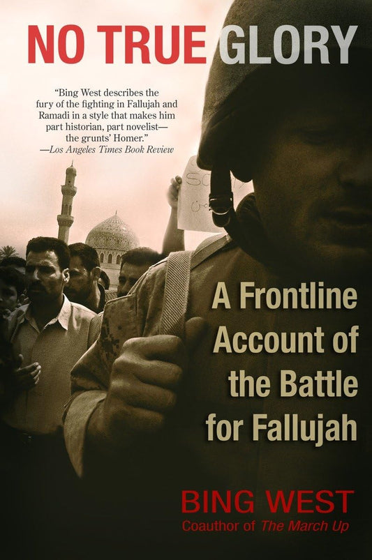 No True Glory: A Frontline Account of the Battle for Fallujah - 4809