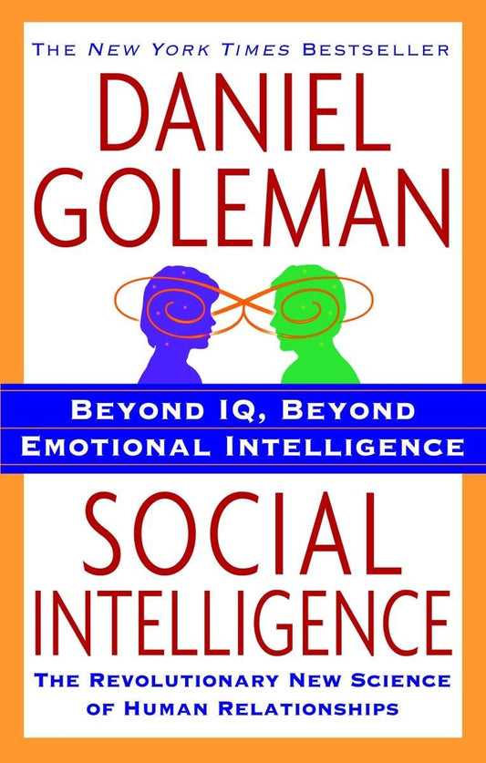 Social Intelligence: The New Science of Human Relationships - 2030