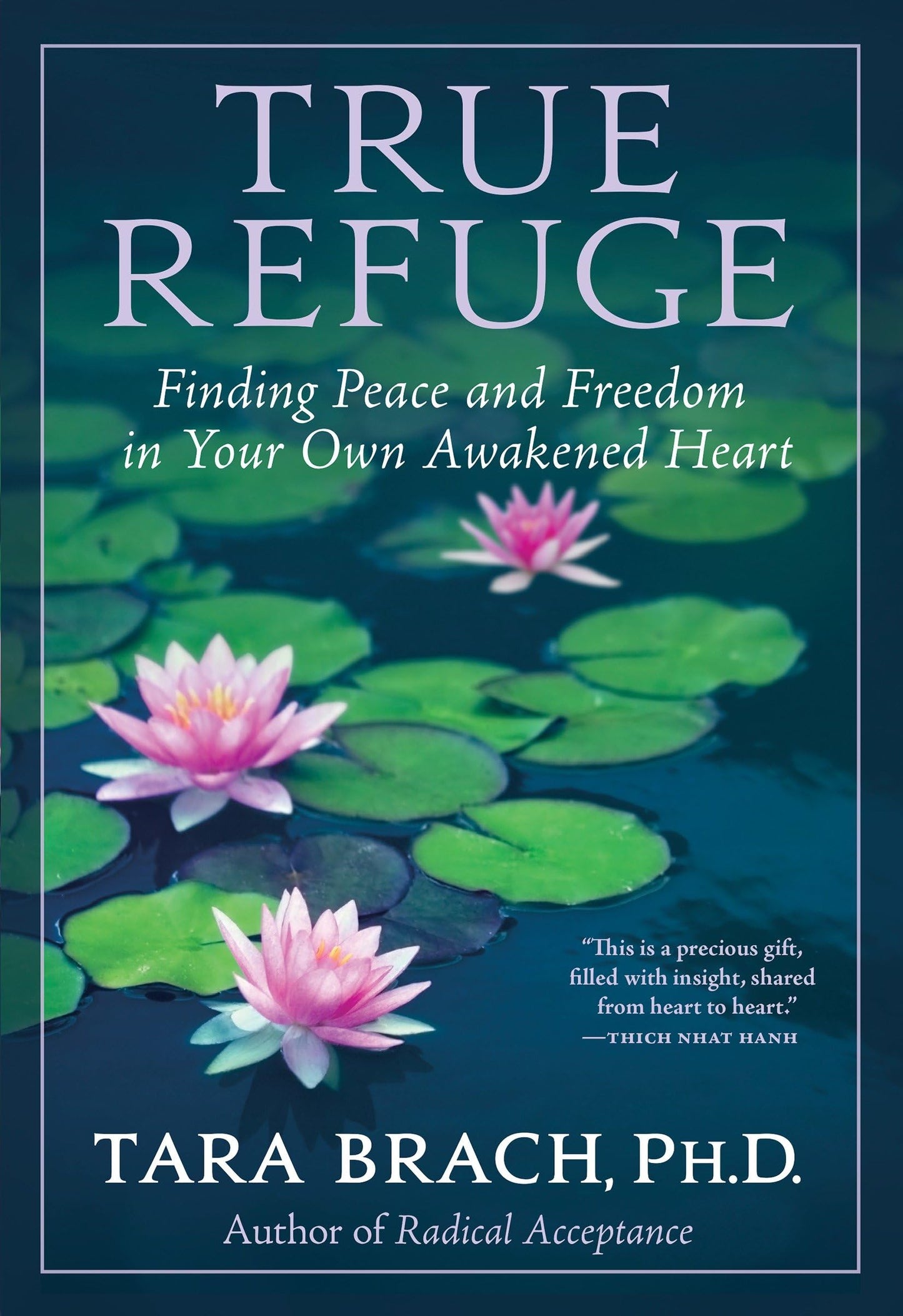 True Refuge: Finding Peace and Freedom in Your Own Awakened Heart - 8931