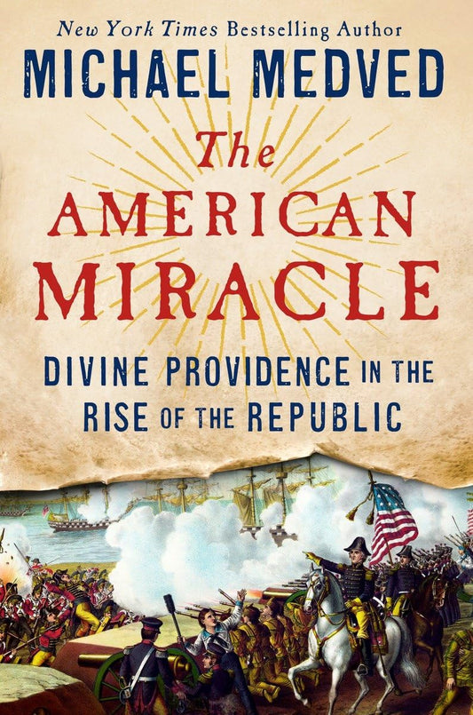 The American Miracle: Divine Providence in the Rise of the Republic - 7979
