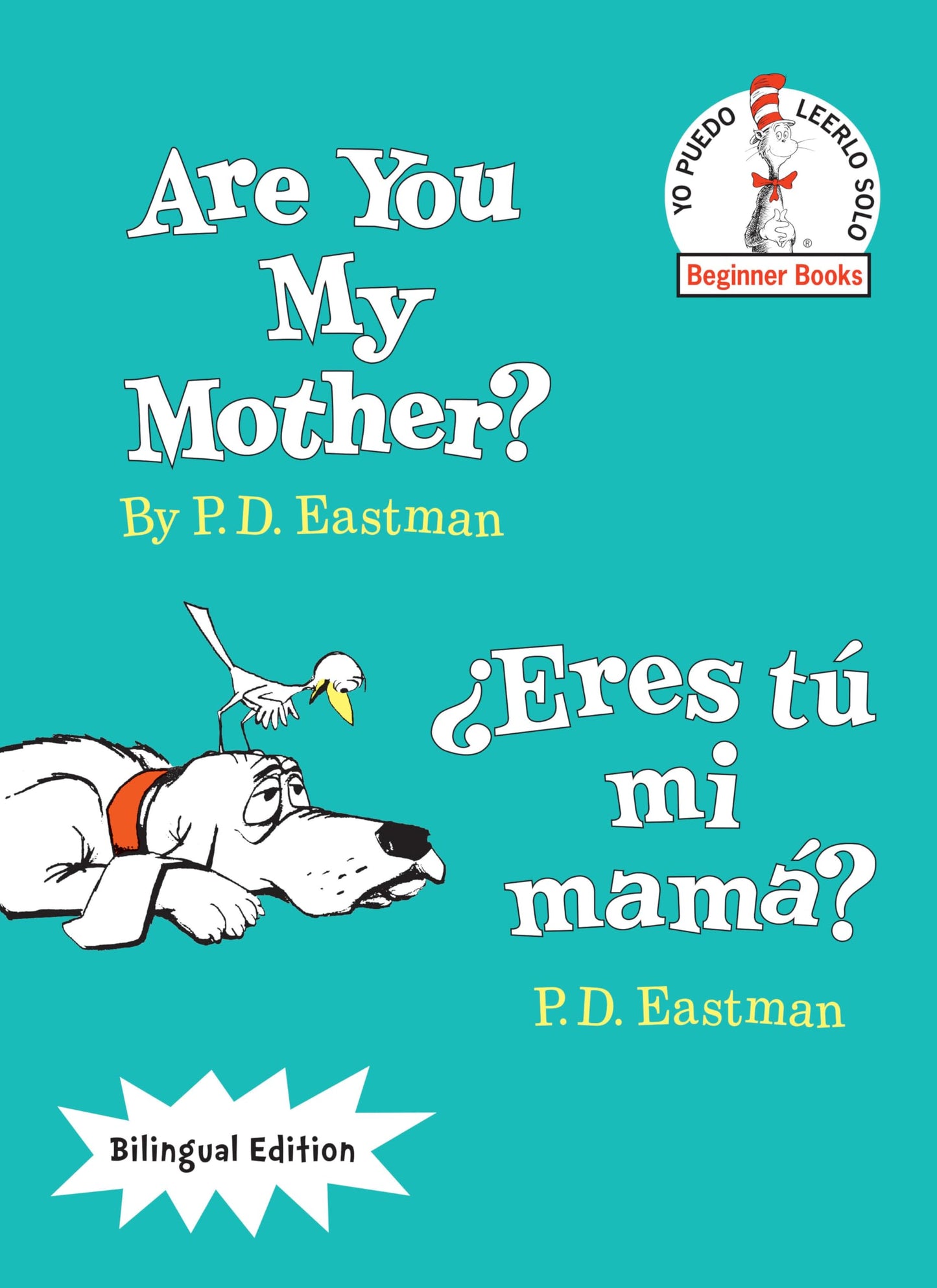Are You My Mother?/¿Eres tú mi mamá? (Bilingual Edition) (The Cat in the Hat Beginner Books / Yo Puedo Leerlo Solo) (Spanish Edition)