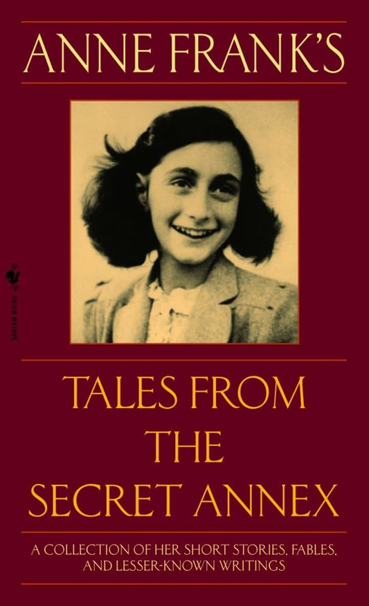 Anne Frank's Tales from the Secret Annex: A Collection of Her Short Stories, Fables, and Lesser-Known Writings, Revised Edition - 1655