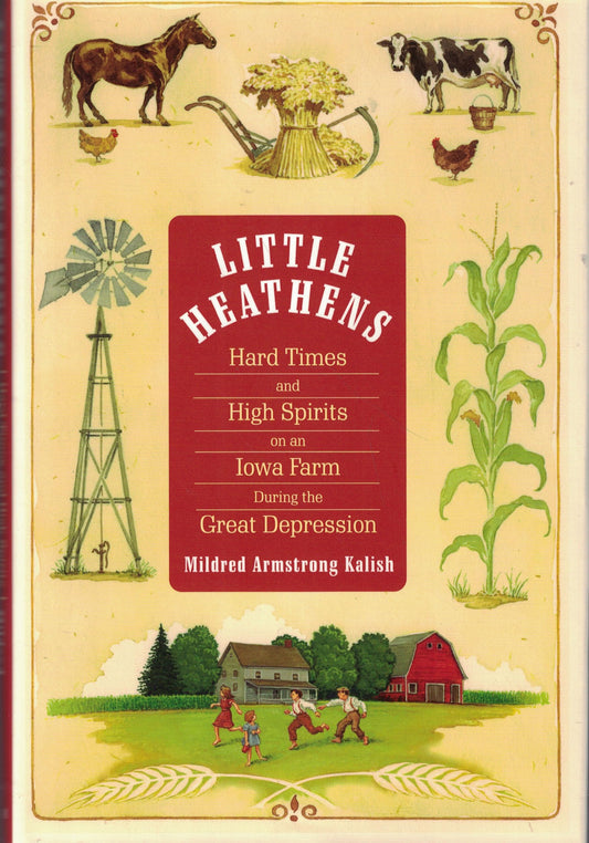Little Heathens: Hard Times and High Spirits on an Iowa Farm During the Great Depression - 2909