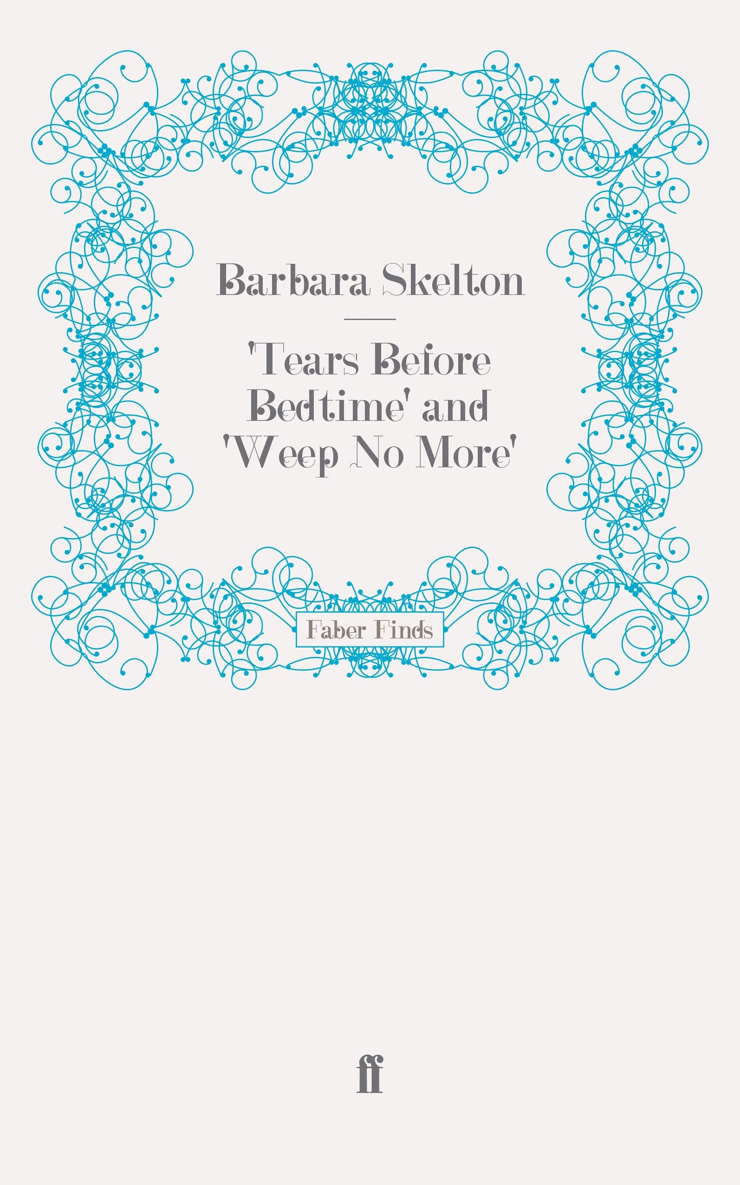 Tears Before Bedtime' and 'Weep No More'