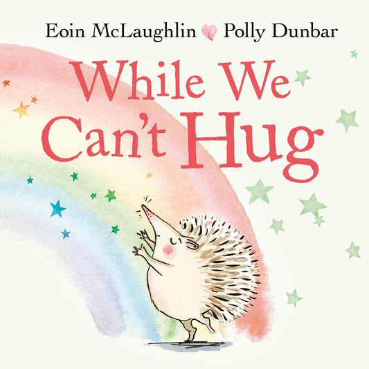 While We Can't Hug (Hedgehog & Friends)
