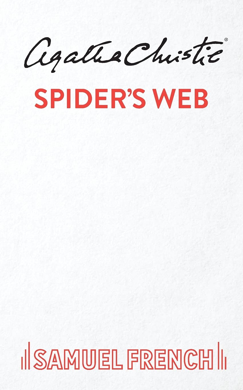 Spider's Web: A Play in Three Acts (French's Acting Edition)