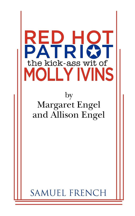 Red Hot Patriot: The Kick-Ass Wit of Molly Ivins - 9741