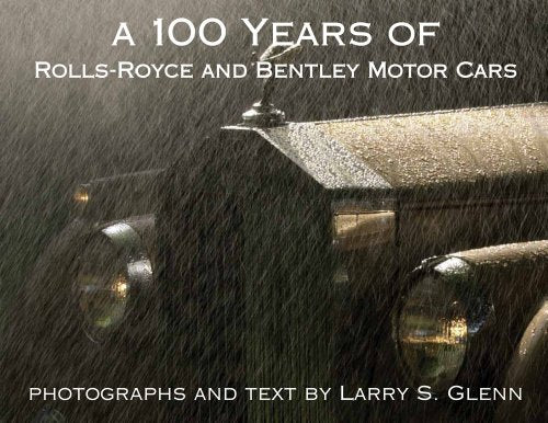 A 100 Years of Rolls-Royce and Bentley Motor Cars - 8855