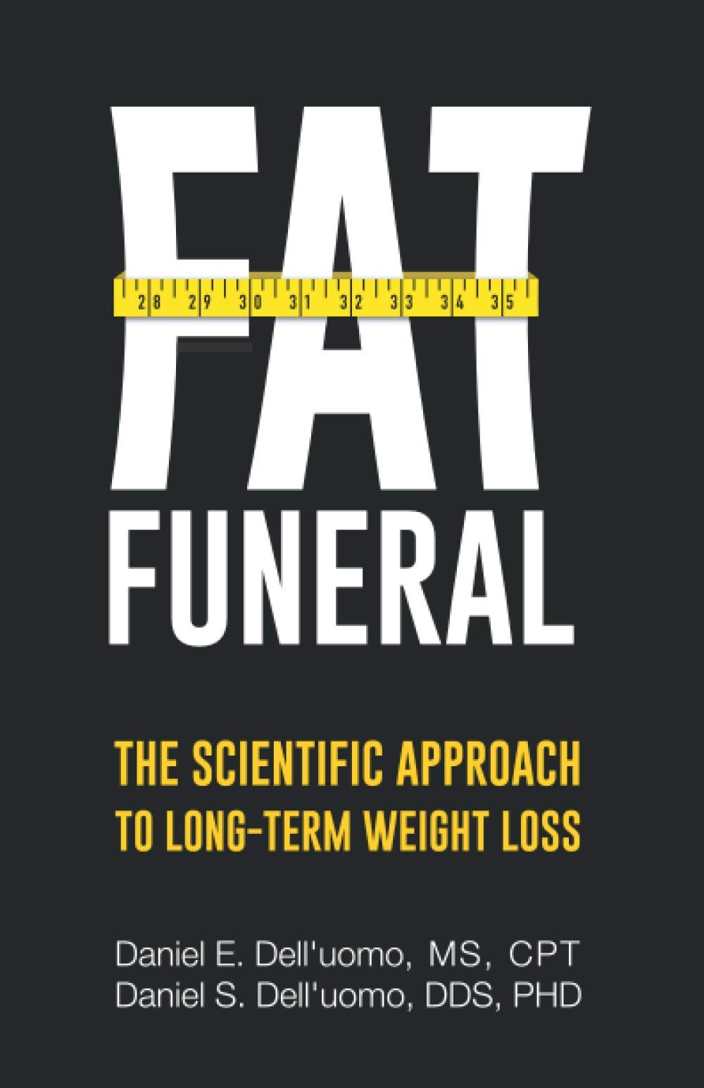 Fat Funeral: The Scientific Approach to Long-Term Weight Loss