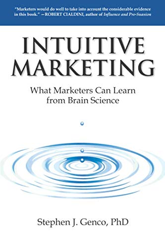Intuitive Marketing: What Marketers Can Learn from Brain Science