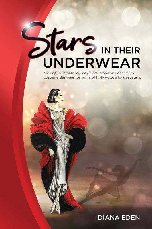 Stars in Their Underwear: My unpredictable journey from Broadway dancer to costume designer for some of Hollywood's biggest stars - 3413