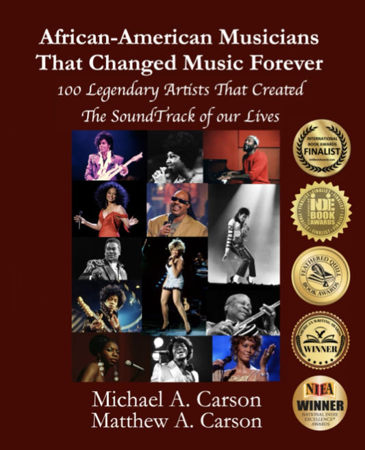 African-American Musicians That Changed Music Forever: 100 Legendary Artist That Created the Soundtrack of our Lives