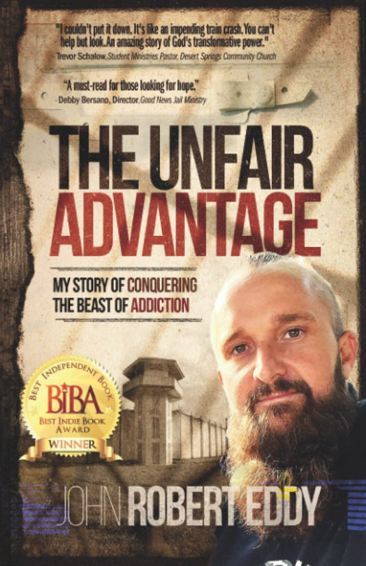 The Unfair Advantage: My Story of Conquering the Beast of Addiction - 3705