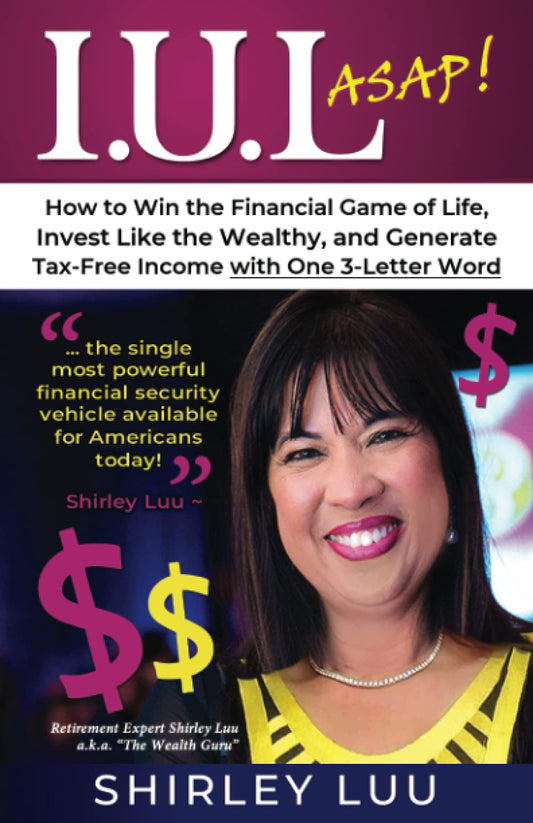 IUL ASAP: How to Win the Financial Game of Life, Invest Like the Wealthy, and Generate Tax-Free Income with One 3-Letter Word - 398