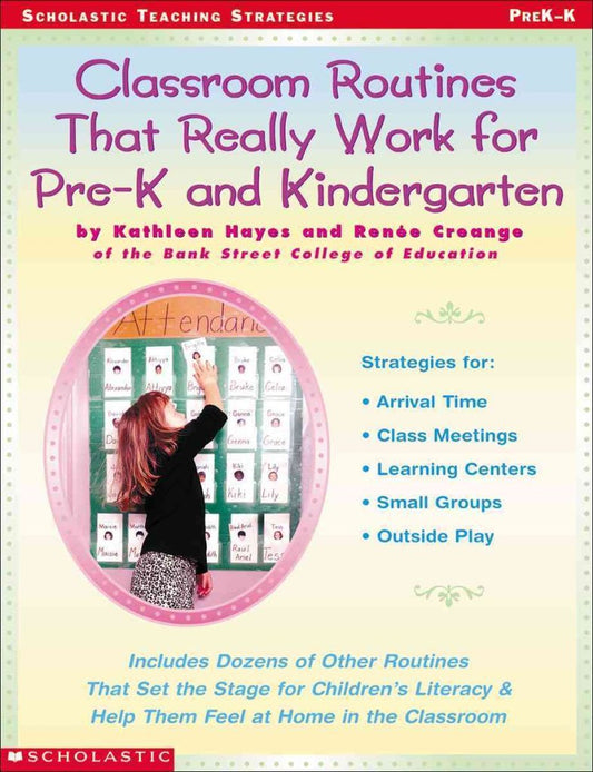 Classroom Routines That Really Work for Pre-K and Kindergarten: Dozens of Other Routines That Set the Stage for Children's Literacy & Help Them Feel At Home in the Classroom - 2421