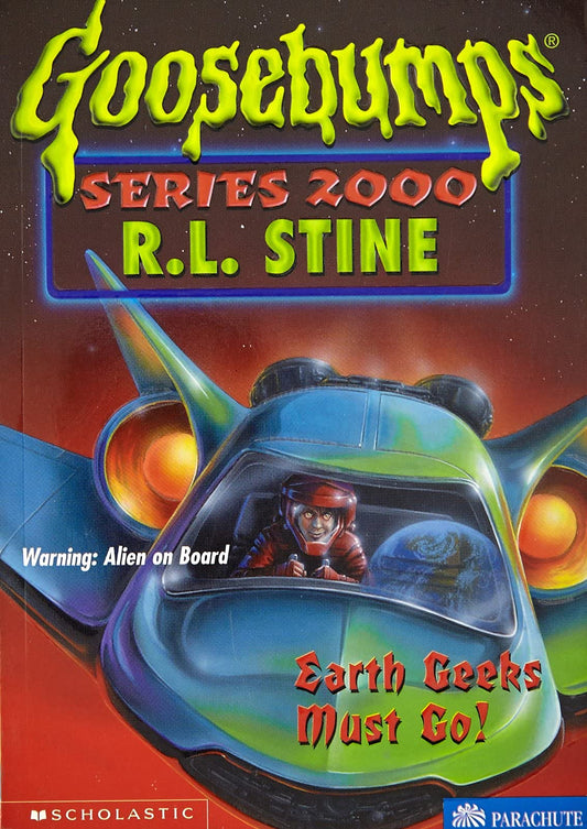 Earth Geeks Must Go! (Goosebumps Series 2000, No 24)