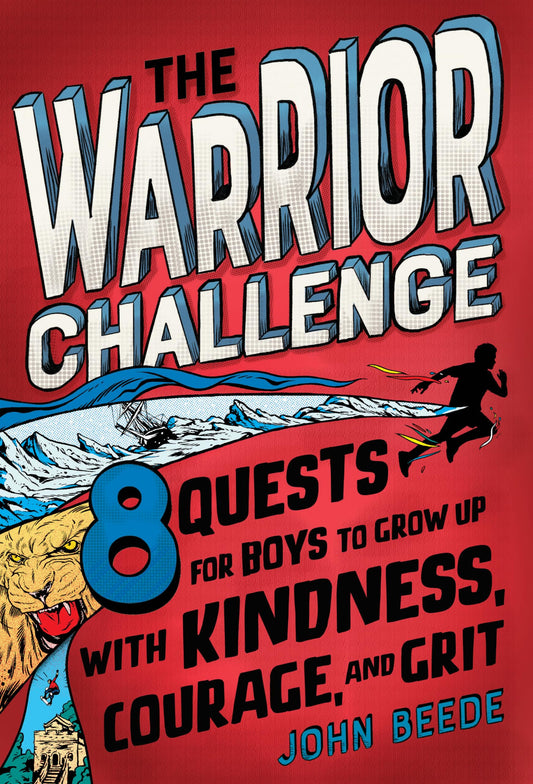 The Warrior Challenge: 8 Quests for Boys to Grow Up with Kindness, Courage, and Grit - 5765