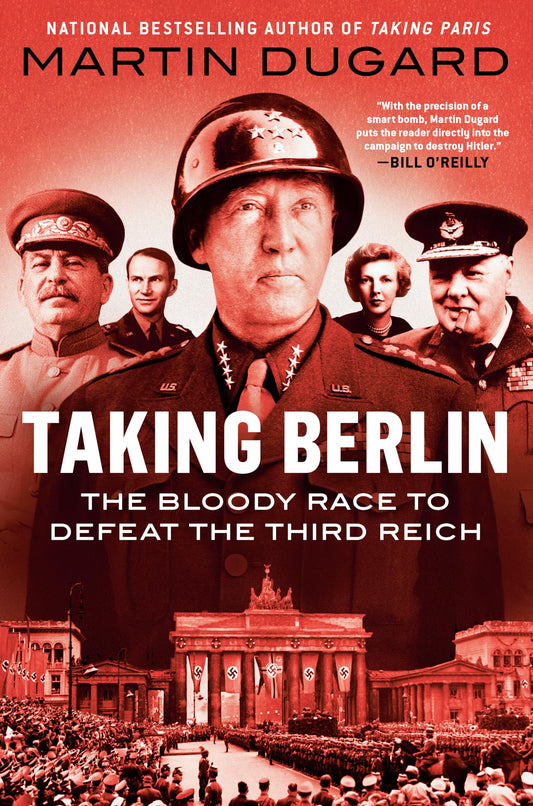 Taking Berlin: The Bloody Race to Defeat the Third Reich - 7889