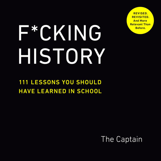 F*cking History: 111 Lessons You Should Have Learned in School - 5521