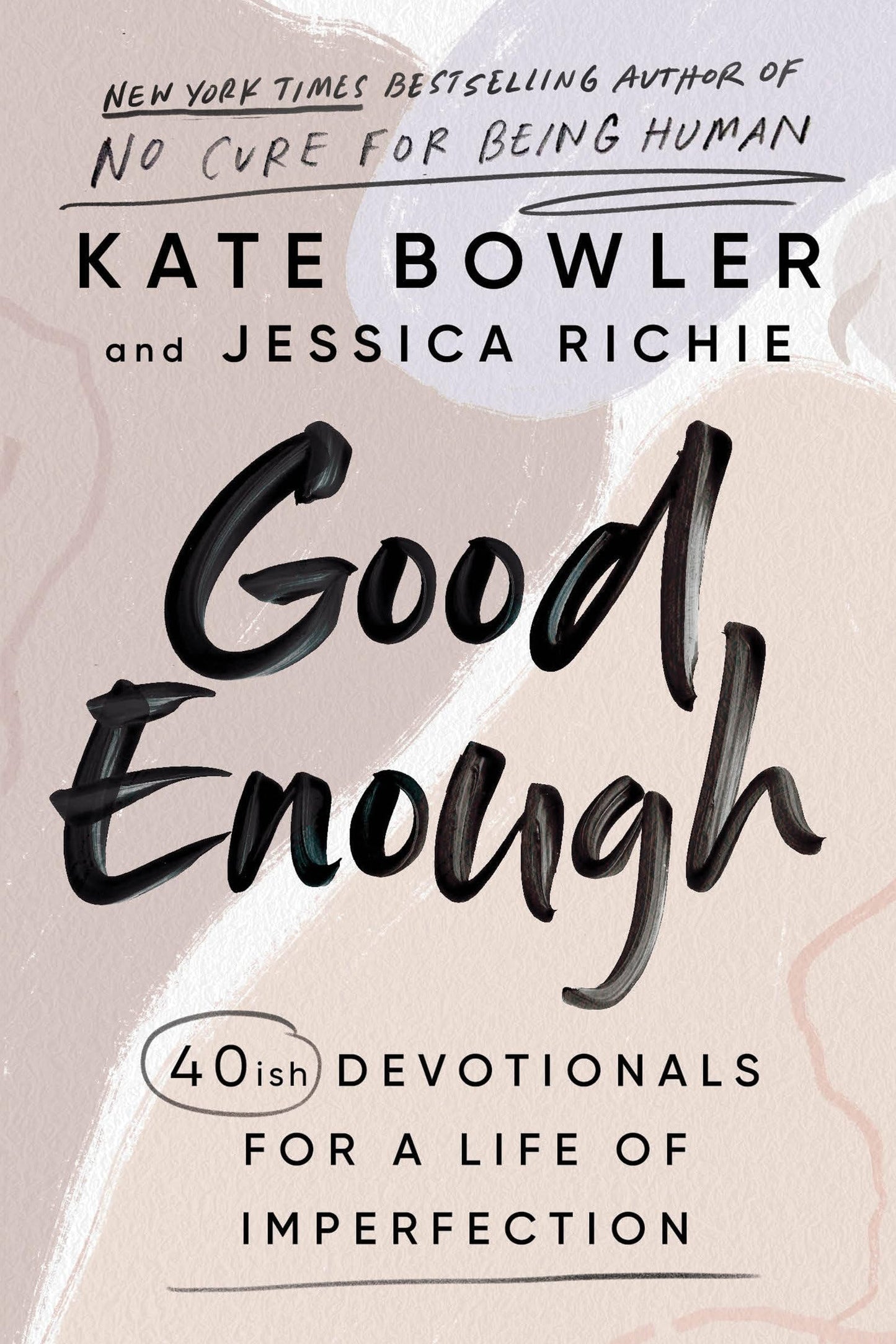 Good Enough: 40ish Devotionals for a Life of Imperfection - 124