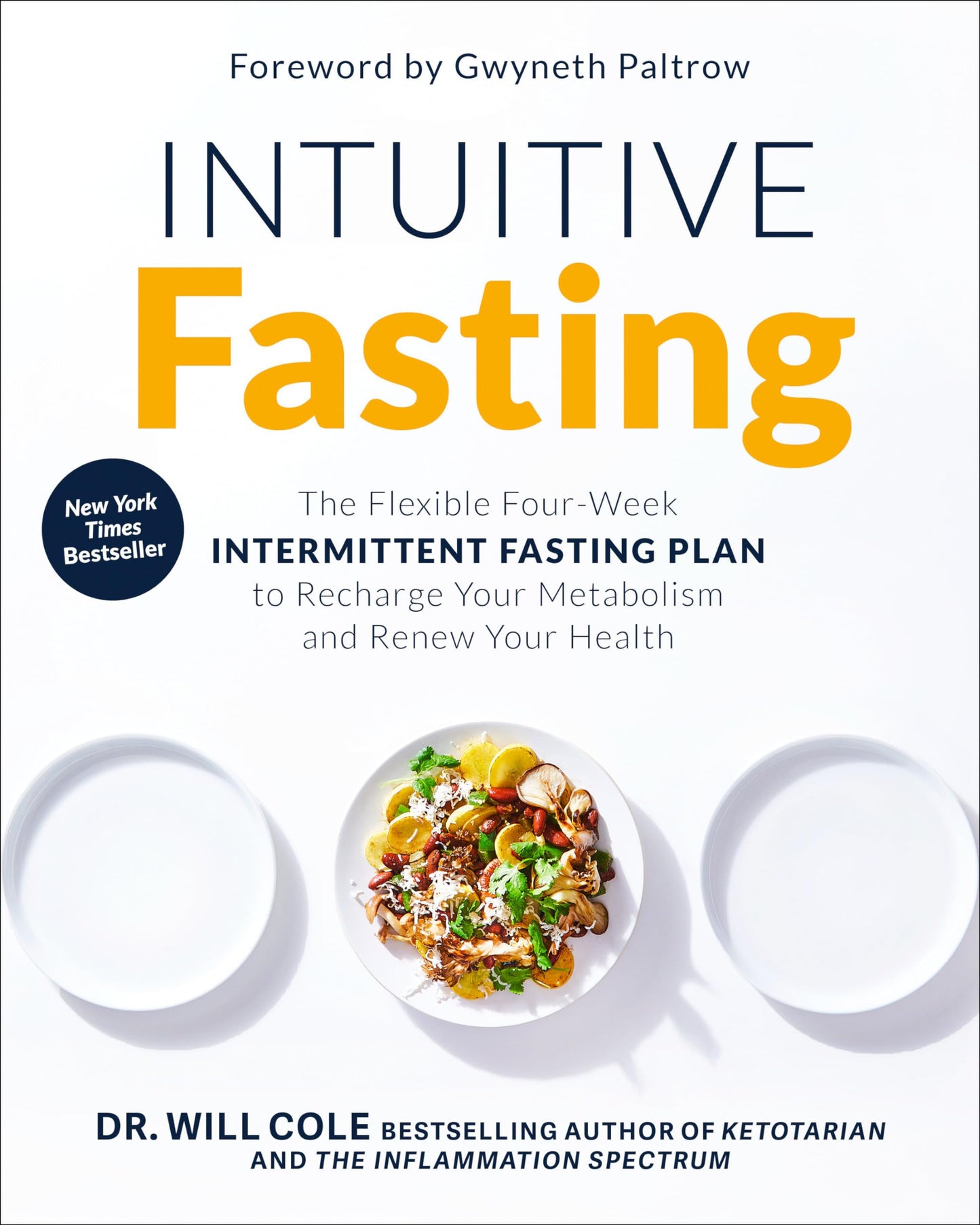 Intuitive Fasting: The Flexible Four-Week Intermittent Fasting Plan to Recharge Your Metabolism and Renew Your Health (Goop Press) - 960