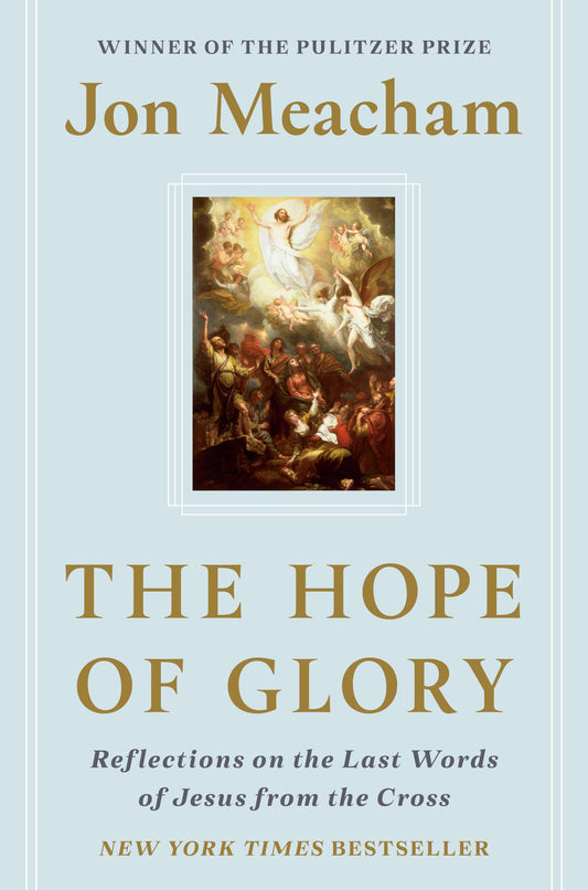 The Hope of Glory: Reflections on the Last Words of Jesus from the Cross - 9147