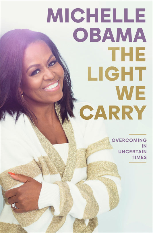 The Light We Carry: Overcoming in Uncertain Times - 4682