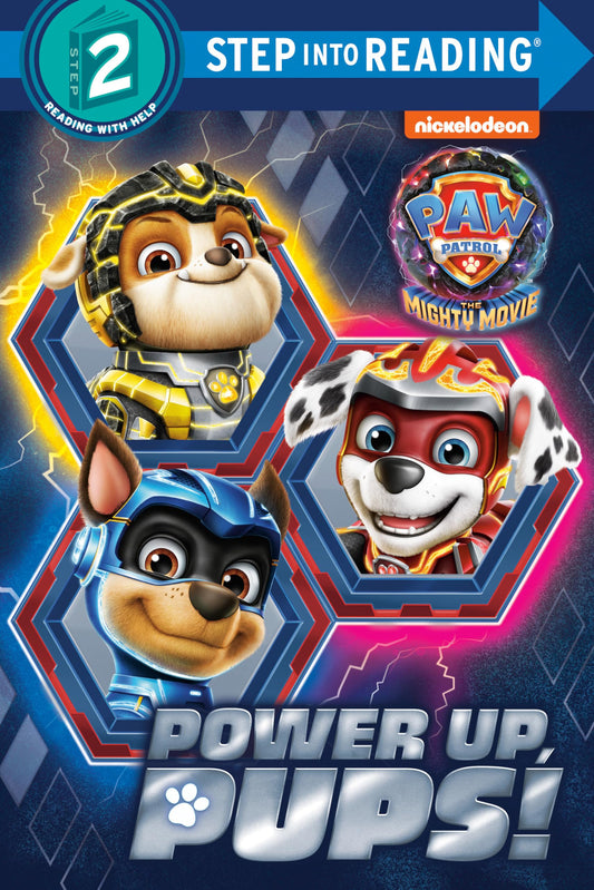 Power up, Pups! (PAW Patrol: The Mighty Movie) (Step into Reading) - 1926