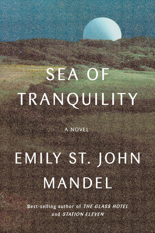 Sea of Tranquility: A novel - 406
