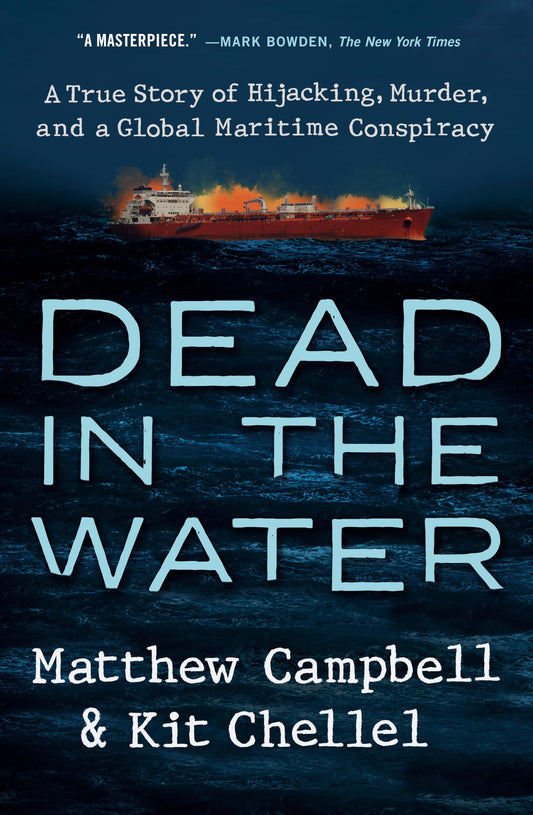 Dead in the Water: A True Story of Hijacking, Murder, and a Global Maritime Conspiracy - 6185