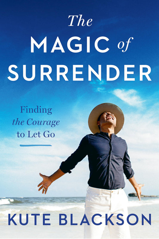 The Magic of Surrender: Finding the Courage to Let Go - 2523
