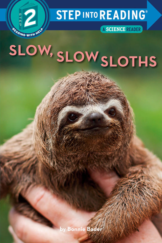 Slow, Slow Sloths (Step into Reading) - 3847