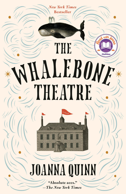 The Whalebone Theatre: A Read with Jenna Pick: A Novel - 2014