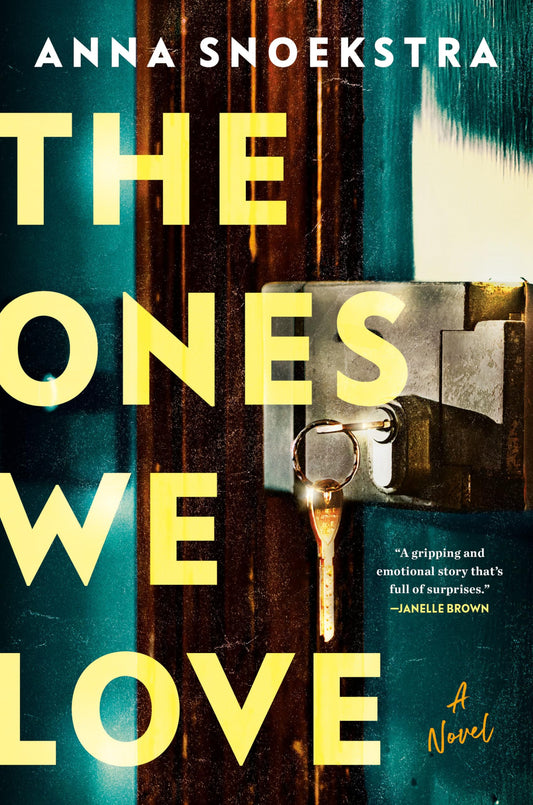 The Ones We Love: A Novel