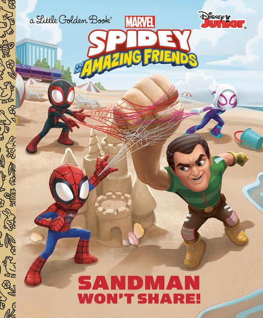 Sandman Won't Share! (Marvel Spidey and His Amazing Friends) (Little Golden Book)