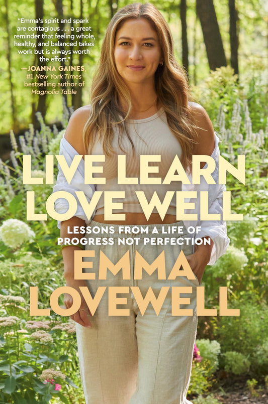 Live Learn Love Well: Lessons from a Life of Progress Not Perfection - 2935