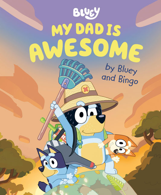 My Dad Is Awesome by Bluey and Bingo - 8448