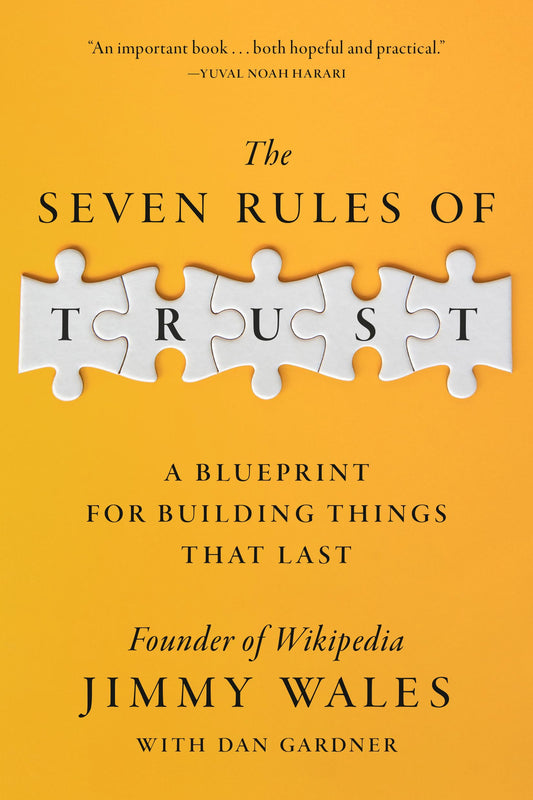 The Seven Rules of Trust: A Blueprint for Building Things That Last