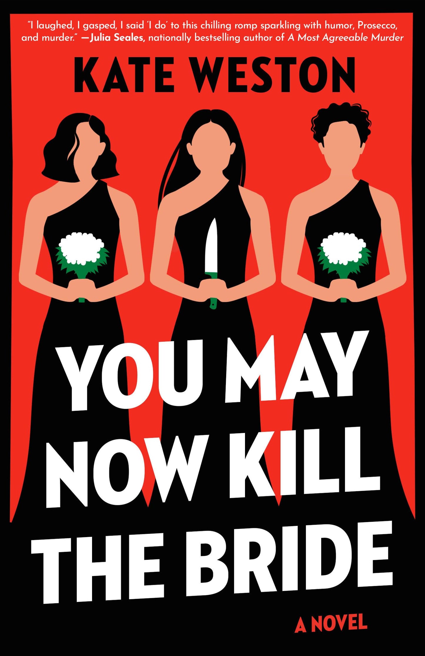 You May Now Kill the Bride: A Novel - 9585