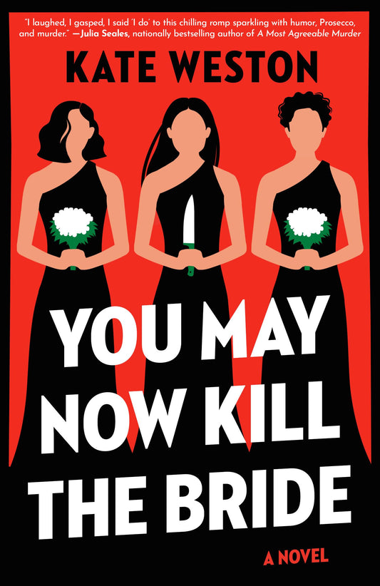 You May Now Kill the Bride: A Novel - 9585