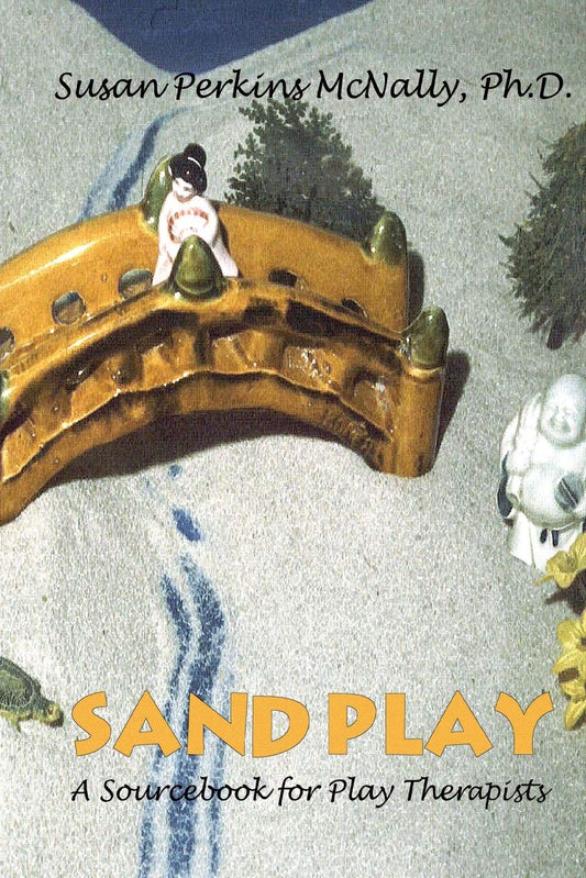 Sandplay: A Sourcebook for Play Therapists - 7345