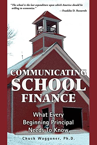 Communicating School Finance: What Every Beginning Principal Needs To Know - 2159