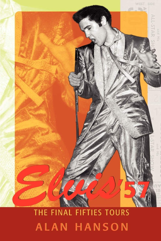 Elvis ý57: The Final Fifties Tours