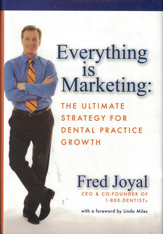 Everything is Marketing: The Ultimate Strategy for Dental Practice Growth - 2154