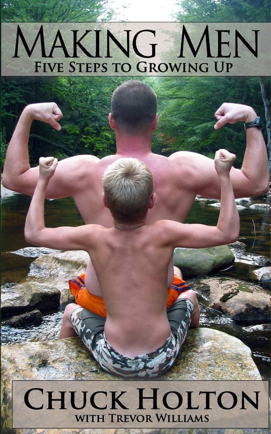 Making Men: Five Steps to Growing Up - 5944