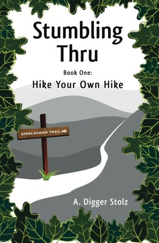 Stumbling Thru: Hike Your Own Hike